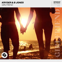 Kryder & B Jones - Girlfriend