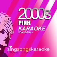 The Pink 2000s Karaoke Songbook 1